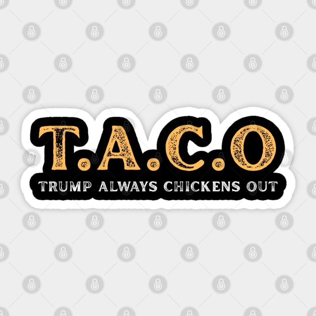 Trump-Always-Chickens-Out Sticker by Creatifly Graphic Tees